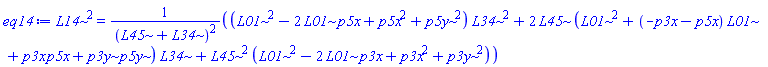 L14^2 = ((L01^2-2*L01*p5x+p5x^2+p5y^2)*L34^2+2*L45*(L01^2+(-p3x-p5x)*L01+p3x*p5x+p3y*p5y)*L34+L45^2*(L01^2-2*L01*p3x+p3x^2+p3y^2))/(L45+L34)^2