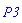P3