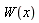 W(x)