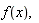 "f(x),"