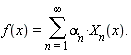 "f(x)=(&sum;)`alpha__n`*`X__n`(x)."