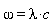 omega = lambda*c