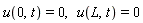 u(0, t) = 0, u(L, t) = 0