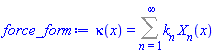 kappa(x) = Sum(k[n]*X[n](x), n = 1 .. infinity)