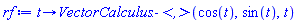 proc (t) options operator, arrow; VectorCalculus:-`<,>`(cos(t), sin(t), t) end proc