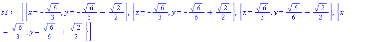 [{x = -(1/3)*6^(1/2), y = -(1/6)*6^(1/2)-(1/2)*2^(1/2)}, {x = -(1/3)*6^(1/2), y = -(1/6)*6^(1/2)+(1/2)*2^(1/2)}, {x = (1/3)*6^(1/2), y = (1/6)*6^(1/2)-(1/2)*2^(1/2)}, {x = (1/3)*6^(1/2), y = (1/6)*6^(1/2)+(1/2)*2^(1/2)}]