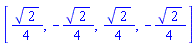 [(1/4)*2^(1/2), -(1/4)*2^(1/2), (1/4)*2^(1/2), -(1/4)*2^(1/2)]