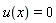 u(x) = 0