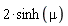 2*sinh(mu)