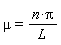 mu = n*Pi/L