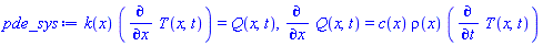 k(x)*(diff(T(x, t), x)) = Q(x, t), diff(Q(x, t), x) = c(x)*rho(x)*(diff(T(x, t), t))