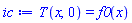 T(x, 0) = f0(x)
