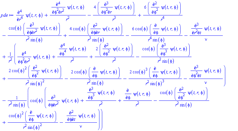 diff(diff(diff(diff(psi(t, r, phi), r), r), r), r)+(diff(diff(diff(diff(psi(t, r, phi), phi), phi), r), r))/r^2-4*(diff(diff(diff(psi(t, r, phi), phi), phi), r))/r^3+6*(diff(diff(psi(t, r, phi), phi), phi))/r^4-cos(phi)*(diff(diff(diff(psi(t, r, phi), phi), r), r))/(r^2*sin(phi))+4*cos(phi)*(diff(diff(psi(t, r, phi), phi), r))/(r^3*sin(phi))-6*cos(phi)*(diff(psi(t, r, phi), phi))/(r^4*sin(phi))-(diff(diff(diff(psi(t, r, phi), r), r), t))/nu+(diff(diff(diff(diff(psi(t, r, phi), phi), phi), r), r)+(diff(diff(diff(diff(psi(t, r, phi), phi), phi), phi), phi))/r^2+2*(diff(diff(psi(t, r, phi), phi), phi))/r^2-cos(phi)*(diff(diff(diff(psi(t, r, phi), phi), phi), phi))/(r^2*sin(phi))+2*cos(phi)^2*(diff(diff(psi(t, r, phi), phi), phi))/(r^2*sin(phi)^2)-2*cos(phi)*(diff(psi(t, r, phi), phi))/(r^2*sin(phi))-2*cos(phi)^3*(diff(psi(t, r, phi), phi))/(r^2*sin(phi)^3)-(diff(diff(diff(psi(t, r, phi), phi), phi), t))/nu)/r^2-cos(phi)*(diff(diff(diff(psi(t, r, phi), phi), r), r)+(diff(diff(diff(psi(t, r, phi), phi), phi), phi))/r^2+(diff(psi(t, r, phi), phi))/r^2-cos(phi)*(diff(diff(psi(t, r, phi), phi), phi))/(r^2*sin(phi))+cos(phi)^2*(diff(psi(t, r, phi), phi))/(r^2*sin(phi)^2)-(diff(diff(psi(t, r, phi), phi), t))/nu)/(r^2*sin(phi))