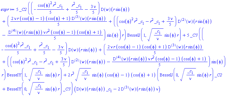 5*_C2*((-(1/5)*cos(phi)^2*r^2*_c[1]+(1/5)*r^2*_c[1]-(3/5)*nu)*(D(w))(r*sin(phi))+((2/5)*nu*r*(cos(phi)-1)*(cos(phi)+1)*((D@@3)(w))(r*sin(phi))+((cos(phi)^2*r^2*_c[1]-r^2*_c[1]+(3/5)*nu)*((D@@2)(w))(r*sin(phi))-(1/5)*((D@@4)(w))(r*sin(phi))*nu*r^2*(cos(phi)-1)*(cos(phi)+1))*sin(phi))*r)*BesselJ(1, (_c[1]/nu)^(1/2)*sin(phi)*r)+5*_C3*((-(1/5)*cos(phi)^2*r^2*_c[1]+(1/5)*r^2*_c[1]-(3/5)*nu)*(D(w))(r*sin(phi))+((2/5)*nu*r*(cos(phi)-1)*(cos(phi)+1)*((D@@3)(w))(r*sin(phi))+((cos(phi)^2*r^2*_c[1]-r^2*_c[1]+(3/5)*nu)*((D@@2)(w))(r*sin(phi))-(1/5)*((D@@4)(w))(r*sin(phi))*nu*r^2*(cos(phi)-1)*(cos(phi)+1))*sin(phi))*r)*BesselY(1, (_c[1]/nu)^(1/2)*sin(phi)*r)+2*r^3*(_c[1]/nu)^(1/2)*sin(phi)*(cos(phi)-1)*(cos(phi)+1)*(BesselJ(0, (_c[1]/nu)^(1/2)*sin(phi)*r)*_C2+BesselY(0, (_c[1]/nu)^(1/2)*sin(phi)*r)*_C3)*((D(w))(r*sin(phi))*_c[1]-2*((D@@3)(w))(r*sin(phi))*nu)