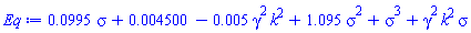 0.995e-1*sigma+0.4500e-2-0.5e-2*gamma^2*k^2+1.095*sigma^2+sigma^3+gamma^2*k^2*sigma