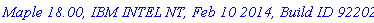 `Maple 18.00, IBM INTEL NT, Feb 10 2014, Build ID 922027`