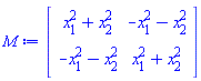 Matrix(2, 2, {(1, 1) = x[1]^2+x[2]^2, (1, 2) = -x[1]^2-x[2]^2, (2, 1) = -x[1]^2-x[2]^2, (2, 2) = x[1]^2+x[2]^2})