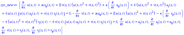 {diff(u(x, t), x)+alpha*v__tt(x, t)+beta*v(x, t)*(u(x, t)^2+v(x, t)^2)+epsilon*(diff(u__tt(x, t), t))+6*(u(x, t)^2+v(x, t)^2)*u__t(x, t)+6*u(x, t)*(u(x, t)*u__t(x, t)+v(x, t)*v__t(x, t)) = 0, -(diff(v(x, t), x))+alpha*u__tt(x, t)+beta*u(x, t)*(u(x, t)^2+v(x, t)^2)-epsilon*(diff(v__tt(x, t), t))-6*(u(x, t)^2+v(x, t)^2)*v__t(x, t)-6*v(x, t)*(u(x, t)*u__t(x, t)+v(x, t)*v__t(x, t)) = 0, diff(u(x, t), t) = u__t(x, t), diff(u__t(x, t), t) = u__tt(x, t), diff(v(x, t), t) = v__t(x, t), diff(v__t(x, t), t) = v__tt(x, t)}