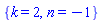 {k = 2, n = -1}