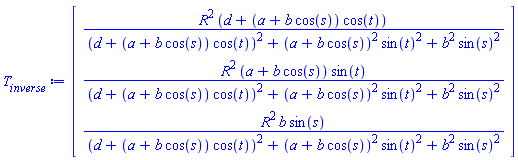 Vector(3, {(1) = R^2*(d+(a+b*cos(s))*cos(t))/((d+(a+b*cos(s))*cos(t))^2+(a+b*cos(s))^2*sin(t)^2+b^2*sin(s)^2), (2) = R^2*(a+b*cos(s))*sin(t)/((d+(a+b*cos(s))*cos(t))^2+(a+b*cos(s))^2*sin(t)^2+b^2*sin(s)^2), (3) = R^2*b*sin(s)/((d+(a+b*cos(s))*cos(t))^2+(a+b*cos(s))^2*sin(t)^2+b^2*sin(s)^2)})