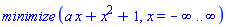 minimize(a*x+x^2+1, x = -infinity .. infinity)