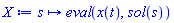 proc (s) options operator, arrow; eval(x(t), sol(s)) end proc