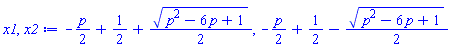x1, x2 := -(1/2)*p+1/2+(1/2)*sqrt(p^2-6*p+1), -(1/2)*p+1/2-(1/2)*sqrt(p^2-6*p+1)
