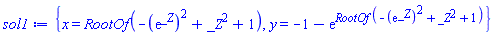 {x = RootOf(-(exp(_Z))^2+_Z^2+1), y = -1-exp(RootOf(-(exp(_Z))^2+_Z^2+1))}
