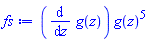 (diff(g(z), z))*g(z)^5