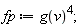 fp := g(v)^4