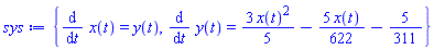 {diff(x(t), t) = y(t), diff(y(t), t) = (3/5)*x(t)^2-(5/622)*x(t)-5/311}