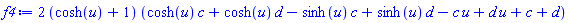 2*(cosh(u)+1)*(cosh(u)*c+cosh(u)*d-sinh(u)*c+sinh(u)*d-c*u+d*u+c+d)