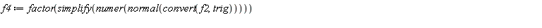 f4 := factor(simplify(numer(normal(convert(f2, trig)))))