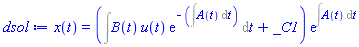 x(t) = (Int(B(t)*u(t)*exp(-(Int(A(t), t))), t)+_C1)*exp(Int(A(t), t))