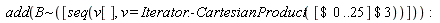 add(`~`[B]([seq(v[], v = Iterator:-CartesianProduct(`$`([`$`(0 .. 25)], 3)))]))