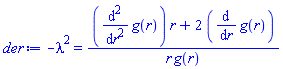 -lambda^2 = ((diff(diff(g(r), r), r))*r+2*(diff(g(r), r)))/(r*g(r))