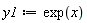 y1 := exp(x)