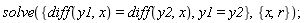 solve({y1 = y2, diff(y1, x) = diff(y2, x)}, {r, x});