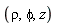 rho, phi, z