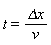 t = `&Delta;x`/v
