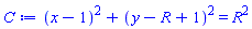(x-1)^2+(y-R+1)^2 = R^2