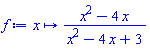 proc (x) options operator, arrow; (x^2-4*x)/(x^2-4*x+3) end proc