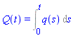 Q(t) = Int(q(s), s = 0 .. t)