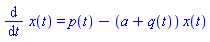 diff(x(t), t) = p(t)-(a+q(t))*x(t)