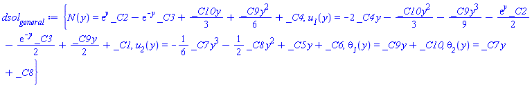 {N(y) = exp(y)*_C2-exp(-y)*_C3+(1/3)*_C10*y+(1/6)*_C9*y^2+_C4, u__1(y) = -2*_C4*y-(1/3)*_C10*y^2-(1/9)*_C9*y^3-(1/2)*exp(y)*_C2-(1/2)*exp(-y)*_C3+(1/2)*_C9*y+_C1, u__2(y) = -(1/6)*_C7*y^3-(1/2)*_C8*y^2+_C5*y+_C6, theta__1(y) = _C9*y+_C10, theta__2(y) = _C7*y+_C8}