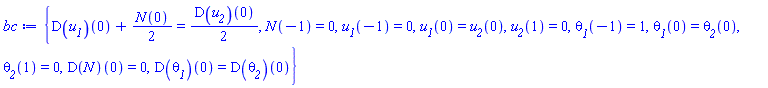 {(D(u__1))(0)+(1/2)*N(0) = (1/2)*(D(u__2))(0), N(-1) = 0, u__1(-1) = 0, u__1(0) = u__2(0), u__2(1) = 0, theta__1(-1) = 1, theta__1(0) = theta__2(0), theta__2(1) = 0, (D(N))(0) = 0, (D(theta__1))(0) = (D(theta__2))(0)}