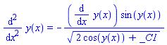 diff(diff(y(x), x), x) = -(diff(y(x), x))*sin(y(x))/(2*cos(y(x))+_C1)^(1/2)