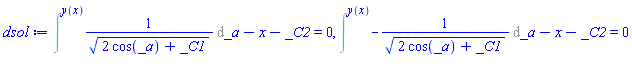 Intat(1/(2*cos(_a)+_C1)^(1/2), _a = y(x))-x-_C2 = 0, Intat(-1/(2*cos(_a)+_C1)^(1/2), _a = y(x))-x-_C2 = 0