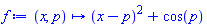 proc (x, p) options operator, arrow; (x-p)^2+cos(p) end proc