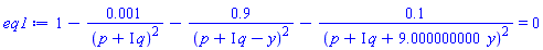1-0.1e-2/(p+I*q)^2-.9/(p+I*q-y)^2-.1/(p+I*q+9.000000000*y)^2 = 0
